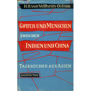 Claassen Verlag Hamburg Götter und Menschen zwischen Indien und China, von H.H. von Veltheim-Ostrau