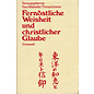 Matthias Grünewald Verlag Mainz Fernöstliche Weisheit und christlicher Glaube, von Hans Waldenfels, Thomas Immoos