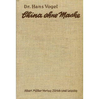 Albert Müller Verlag Rüschlikon China ohne Maske, von Hans Vogel