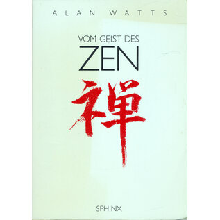 Sphinx Verlag Vom Geist des Zen, von Alan Watts