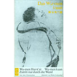 Verlag Lambert Schneider Ch'an-tsung Wu-men kuan: Zutritt nur durch die Wand, von Wu-men Hui-k'ai, Walter Lilienthal