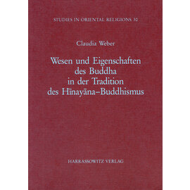 Harrassowitz Wesen und Eigenschaften des Buddha in der Tradotion des Hinayana_Buddhismus, von Claudia Weber