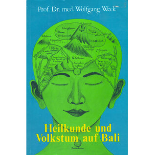 Batoe Kanta Heilkunde und Volkstum auf Bali, von Wolfgang Weck