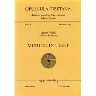Tibet Institut Rikon Mühlen in Tibet, von Eugen Wehrli, Herbert Brütsch