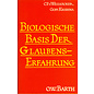 O.W. Barh Biologische Basis der Glaubens-Erfahrung, von C.F. von Weizsäcker, Gopi Krishna