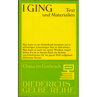 Diederichs Gelbe Reihe I Ging:  Text und Materialien, von Richard Wilhelm