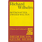 Diederichs Gelbe Reihe Richard Wilhelm: Botschafter zweier Welten, von Wolfgang Bauer