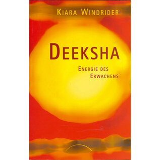 Kamphausen Verlag Deeksha: Energie des Erwachens, von Kiara Windrider
