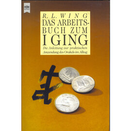 Wilhelm Heyne Verlag Das Arbeitsbuch zum I Ging, von R.L. Wing