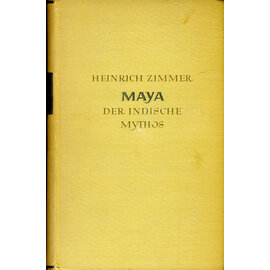 Deutsche Verlags-Anstalt Stuttgart Berlin Maya: Der indische Mythos, von Heinrich Zimmer