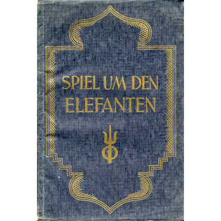 Verlag von R. Oldenburg, München Spiel um den Elefanten: Ein Buch von indischer Natur,  von Heinrich Zimmer