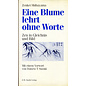 O.W.Barth Eine Blume lehrt ohne Worte: Zen in Gleichnis und Bild, von Zenkei Shibayama