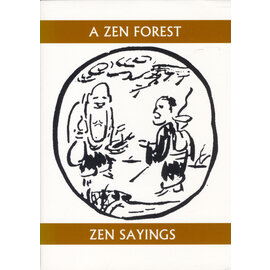 White Pine Press, Buffalo A Zen Forest: Zen Sayings, transl. SoikuShigematsu, Gary Snyder