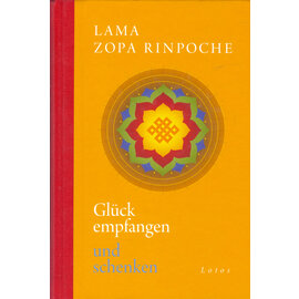 Lotos Verlag Glück empfangen und schenken, von Lama Zopa Rinpoche