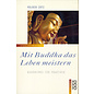 Rowohlt Taschenbuch Verlag Mit Buddha das Leben meistern, von Volker Zotz