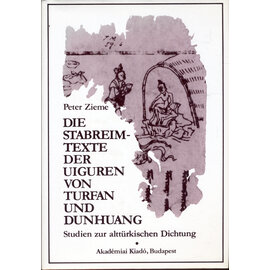 Akademiai Kiado, Budapest Die Stabreimtexte der Uighuren von Turfan und Dunhuang, von Peter Zieme