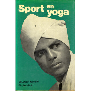 Uitgeverij Ankh-Hermes BV Deventer Sport en Yoga, door  Selvarajan Yesudian, Elisabeth Haich