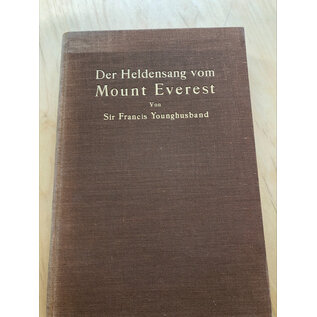 Verlag Benno Schwabe & Co. Basel Der Heldengesang vom Mount Everest, von Sir Francis Younghusband