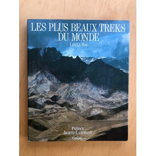 Editions du Chêne Les plus beaux treks du monde, par Léo Le Bon