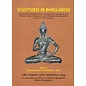 The International Centre for the Study of Bengal Art, Dhaka Sculptures in Bangladesh, by Enamul Haque, Adalbert J. Gail