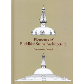 Adroit Publisher Elements of Buddhist Stupa Architecture, by Purusottam Dangol