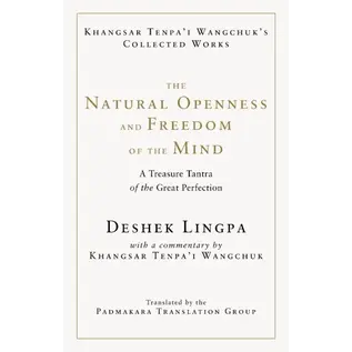 Shambhala The Natural Openness and Freedom of the Mind, by Deshek Lingpa, Khangsar Tenpa'i Wangchuk