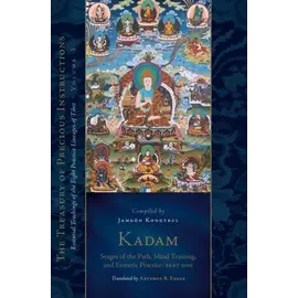 Shambhala Kadam: Stages of the Path, Mind Training, and Esoteric Practice, Part One, by Jamgon Kongtrul Lodro Thaye, Artemus B. Engle