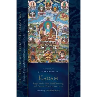 Shambhala Kadam: Stages of the Path, Mind Training, and Esoteric Practice, Part One, by Jamgon Kongtrul Lodro Thaye, Artemus B. Engle