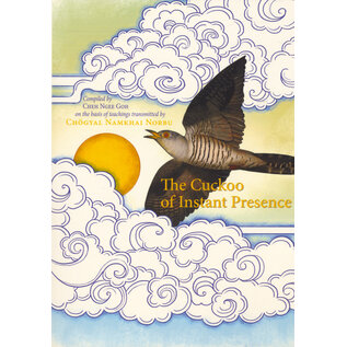 Shang Shung Publications The Cuckoo of Instant Presence, by Chögyal Namkhai Norbu, Cheh Ngee Goh
