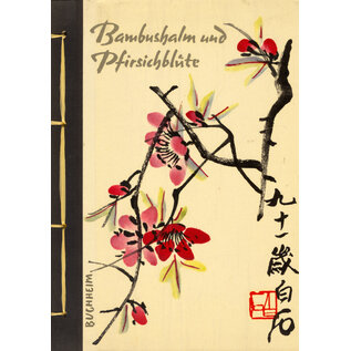 Buchheim Verlag Bambushalm und Pfirsichblüte, von Eugen Skasa-Weiss