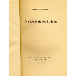 Verlag Hans Bühler, Baden-Baden Die Weisheit des Buddha, von Helmuth von Glasenapp
