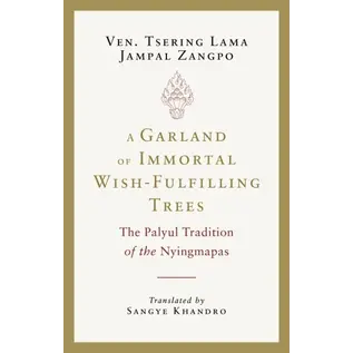 Shambhala A Garland of Immortal Wish-fulfilling Trees, by Tsering Lama Jampal Zangpo, Sangye Khandro