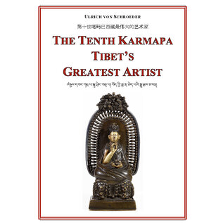 Garuda Verlag The Tenth Karmapa: Tibet's Greatest Artist, by Ulrich von Schroeder