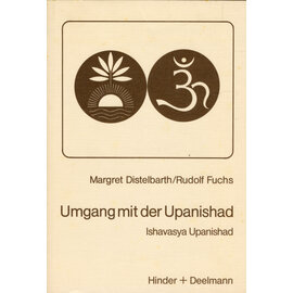 Hinder + Deelmann Umgang mit der Upanishad, von Margret Distelbarth, Rudolf Fuchs
