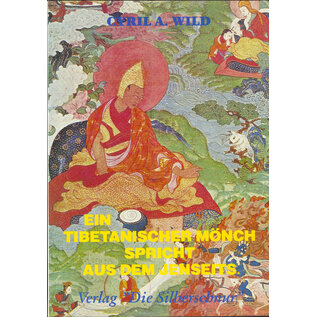 Verlag die Silberschnur, Melsbach Ein buddhistischer Mönch spricht aus dem Jenseits, von Cyril A. Wild
