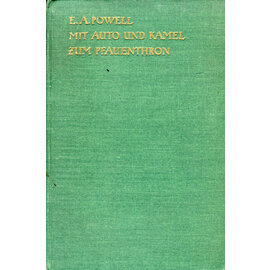Urania Verlag  Karlsbad Mit Auto und Kamel zum Pfauenthron, von E.A. Powell