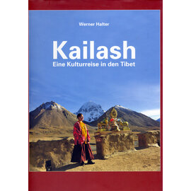 Werner Halter human-event, Zürich Kailash: Eine Reise in den Tibet, von Werner Halter