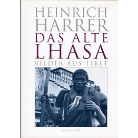 Verlag Ullstein Das Alte Lhasa: Bilder aus Tibet, von Heinrich Harrer