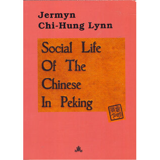 Fabri Verlag Social Life of the Chinese in Peking, by Jermyn Chi-Hung Lynn