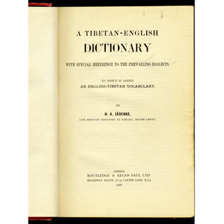 Routledge & Kegan Paul London A Tibetan English Dictionary, by H. Jäschke