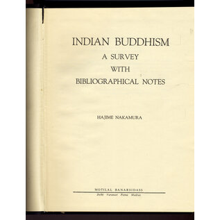 Motilal Banarsidas Publishers Indian Buddhism: A Survey with bibliographical Notes, by Hajime Nakamura