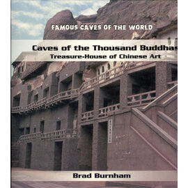 The Rosen Publishing  Group, New York Caves of the Thousand Buddhas, by Brad Burnham
