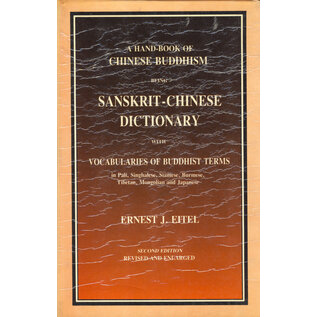Asian Educational Services, Delhi A Handbook of Chinese Buddhism being Sanskrit-Chinese Dictionary, by Ernest J. Eitel