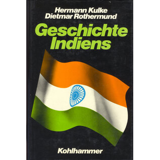 Verlag W. Kohlhammer Geschichte Indiens, von Hermann Kulke, Dietmar Rothermund