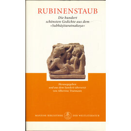 Manesse Bibliothek Rubinenstaub: die hundert schönsten Gedichte aus dem Subhasitaratnakosa, von Albertine Trautmann