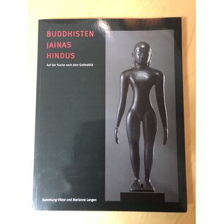Langen Foundation Buddhisten Jainas Hindus: Auf der Suche nach dem Gottesbild, von Ulrich Wiesner