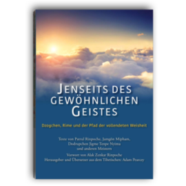 Manjughosha Edition Jenseits des gewöhnlichen Geistes, von Patrul Rinpoche, Jamgön Mipham u. a.