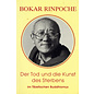 Kagyü Dharma Verlag Der Tod und die Kunst des Sterbens, von Bokar Rinpotsche