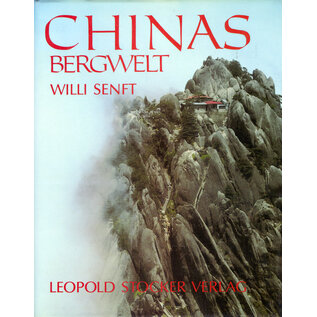 Leopold Stocker Verlag Graz Chinas Bergwelt, von Willi Senft