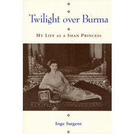 University of Hawai'i Press Twilight over Burma: My Life as a Shan Princess, by Inge Sargent